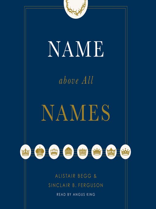 Title details for Name above All Names by Alistair Begg - Wait list